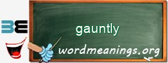 WordMeaning blackboard for gauntly